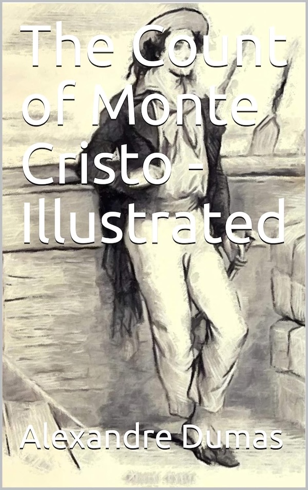 The Count of Monte Cristo by Alexandre Dumas père